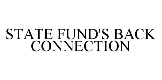  STATE FUND'S BACK CONNECTION