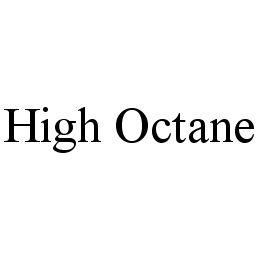 HIGH OCTANE