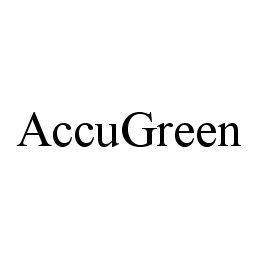  ACCUGREEN