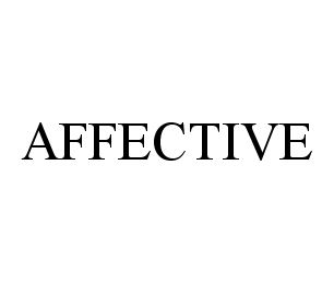 Trademark Logo AFFECTIVE