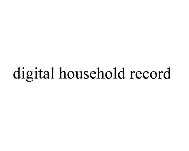  DIGITAL HOUSEHOLD RECORD