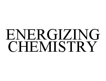  ENERGIZING CHEMISTRY