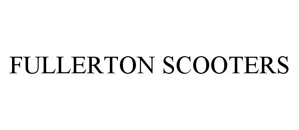 Trademark Logo FULLERTON SCOOTERS