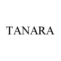 Trademark Logo TANARA