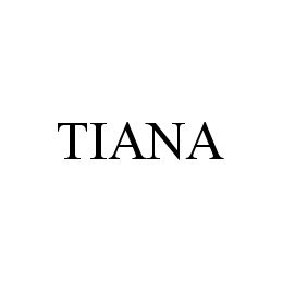 Trademark Logo TIANA