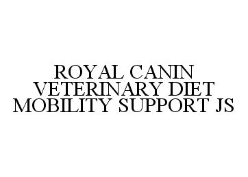 Trademark Logo ROYAL CANIN VETERINARY DIET MOBILITY SUPPORT JS