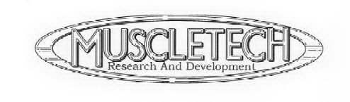  MUSCLETECH RESEARCH AND DEVELOPMENT