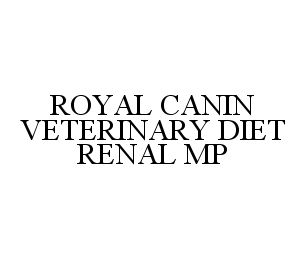 Trademark Logo ROYAL CANIN VETERINARY DIET RENAL MP