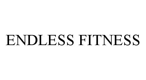  ENDLESS FITNESS