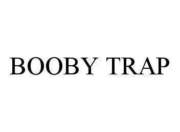 BOOBY TRAP