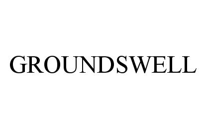 GROUNDSWELL