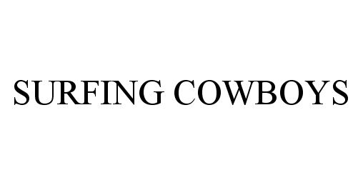 Trademark Logo SURFING COWBOYS