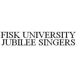  FISK UNIVERSITY JUBILEE SINGERS