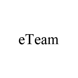 Trademark Logo ETEAM