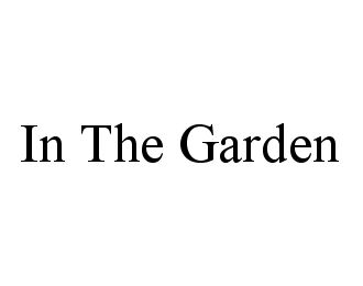 Trademark Logo IN THE GARDEN