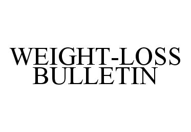 Trademark Logo WEIGHT-LOSS BULLETIN
