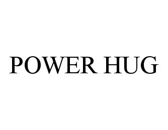  POWER HUG