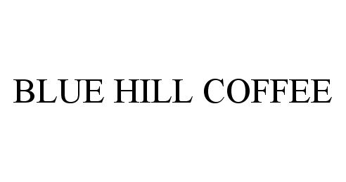  BLUE HILL COFFEE