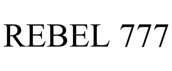Trademark Logo REBEL 777