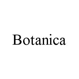 Trademark Logo BOTANICA