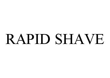 Trademark Logo RAPID SHAVE