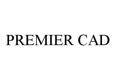 Trademark Logo PREMIER CAD
