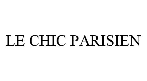 Trademark Logo LE CHIC PARISIEN