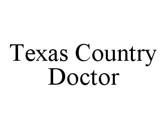  TEXAS COUNTRY DOCTOR