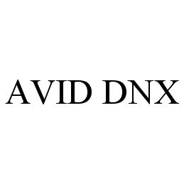 Trademark Logo AVID DNX