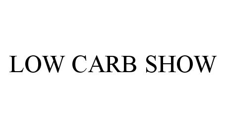 Trademark Logo LOW CARB SHOW