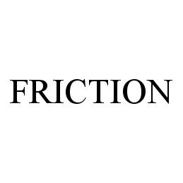  FRICTION