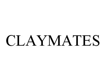 Trademark Logo CLAYMATES