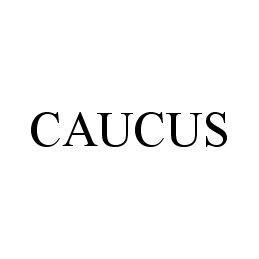  CAUCUS