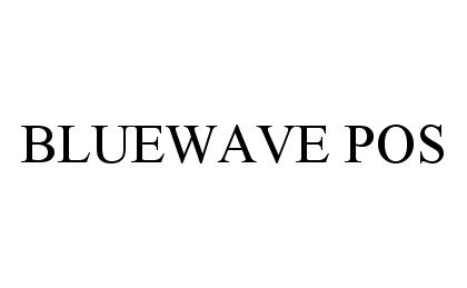 Trademark Logo BLUEWAVE POS
