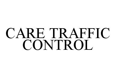 Trademark Logo CARE TRAFFIC CONTROL