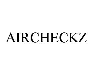 Trademark Logo AIRCHECKZ