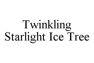 Trademark Logo TWINKLING STARLIGHT ICE TREE