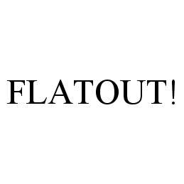 Trademark Logo FLATOUT!