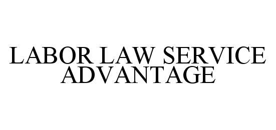  LABOR LAW SERVICE ADVANTAGE