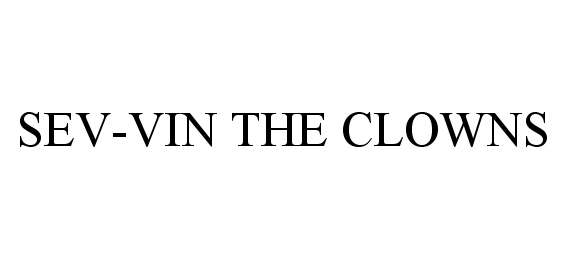 Trademark Logo SEV-VIN THE CLOWNS