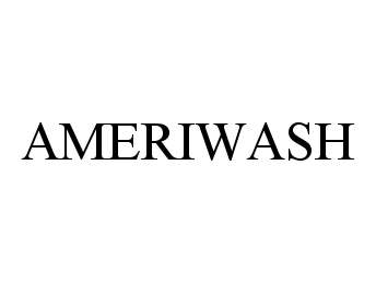 Trademark Logo AMERIWASH