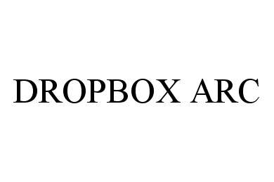  DROPBOX ARC