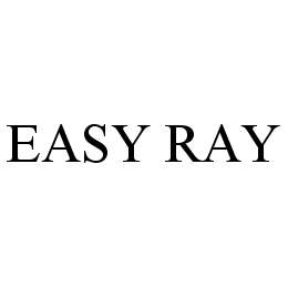 Trademark Logo EASY RAY