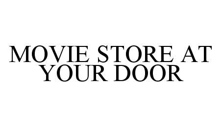 Trademark Logo MOVIE STORE AT YOUR DOOR