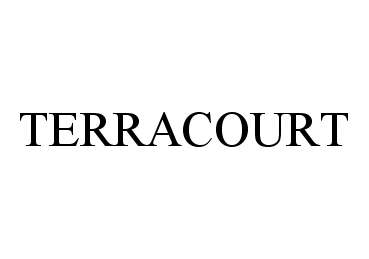 Trademark Logo TERRACOURT