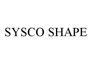  SYSCO SHAPE