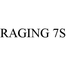 Trademark Logo RAGING 7S
