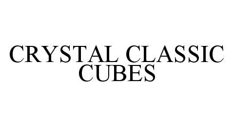 Trademark Logo CRYSTAL CLASSIC CUBES