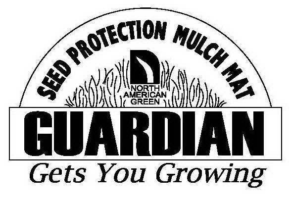 Trademark Logo SEED PROTECTION MULCH MAT NORTH AMERICAN GREEN GUARDIAN GETS YOU GROWING