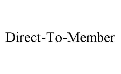  DIRECT-TO-MEMBER